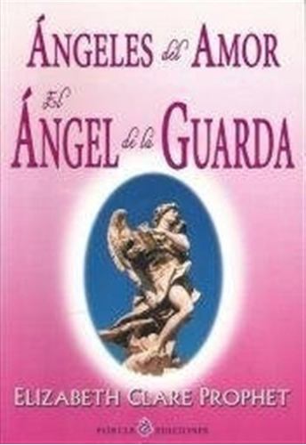 El Angeles Del Amor Angel De La Guarda  - -aaa