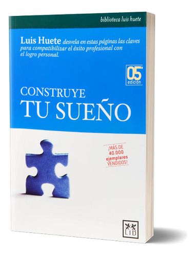 Construye Tu Sueño Luis Huete