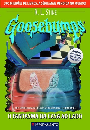 Goosebumps 25 - O Fantasma Da Casa Ao Lado, de Stine, R. L.. Editora Fundamento, edição 1 em português