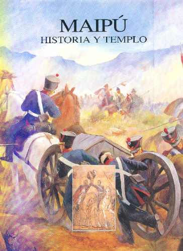 Maipú Historia Y Templo - Hernán Poblete V. / Diego Barros A