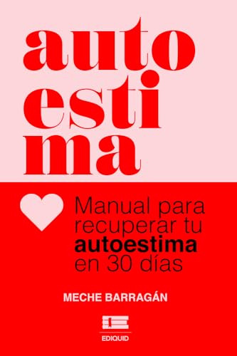 Autoestima, De Barragán, Meche. Editorial Independently Published, Tapa Pasta Blanda, Edición 1 En Español, 2024