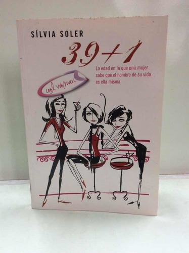 39+1 - Silvina Soler - Mujeres - Amor - Autoayuda - Novela
