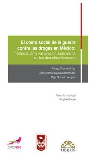 Costo Social De La Guerra Contra Las Drogas En México. Imaz.