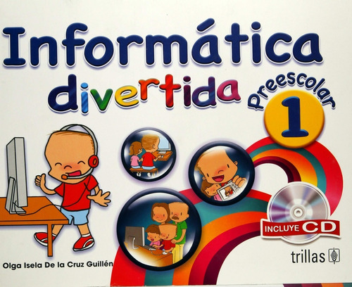 Informatica Divertida Preescolar 1 Incluye Cd Trillas