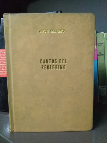 Cantos Del Peregrino - Jose Marmol