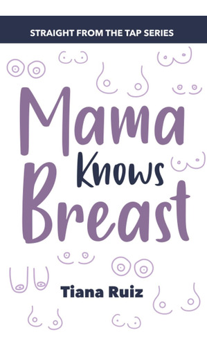 Libro:  Mama Knows Breast From The Tap)