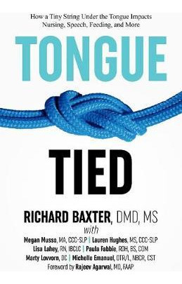 Libro Tongue-tied : How A Tiny String Under The Tongue Im...