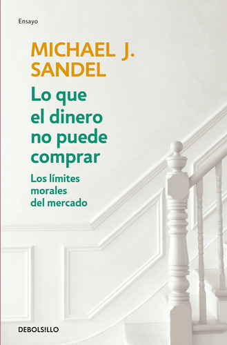 Lo Que El Dinero No Puede Comprar- Sandel, Michael J.- *