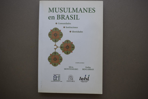 Musulmanes En Brasil - S. Montenegro Y F. Benlabbah