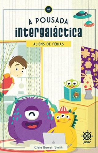 A pousada intergaláctica: Aliens de férias: Aliens de férias, de Smith, Clete Barrett. Editora Record Ltda., capa mole em português, 2014