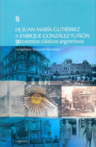 50 Cuentos Clásicos Argentinos - Sorrentino, Fernando