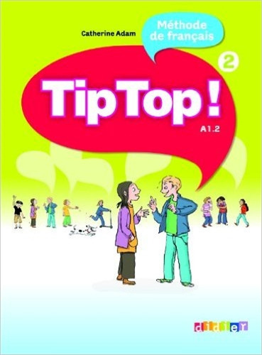 Tip Top! 2 - Livre De L'eleve