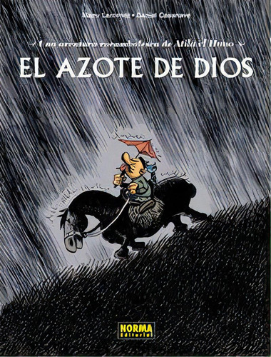 El Azote De Dios. Una Aventura Rocambolesca De Atila El Huno, De Larcenet, Manu. Editorial Norma Editorial, S.a., Tapa Dura En Español