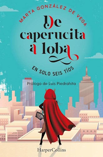 Libro De Caperucita A Loba En Solo Seis Tios De Marta Gonzal