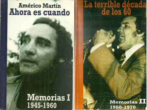 Americo Martin Memorias Ahora Es Cuando Izquierda Mir Ad