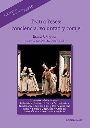 Teatro Yeses : Conciencia, Voluntad Y Coraje, De Elena Cánovas. Editorial Fundamentos, Tapa Blanda En Español, 2017