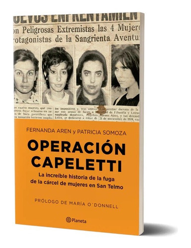 Operación Capeletti, De Aren Patricia Somoza / Fernanda., Vol. Volumen Unico. Editorial Planeta, Tapa Blanda, Edición 1 En Español