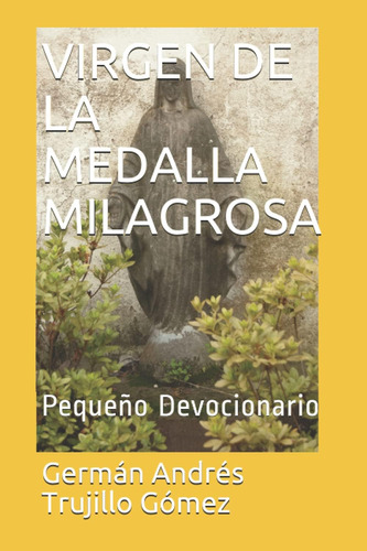 Libro: Virgen De La Medalla Milagrosa: Pequeño Devocionario 