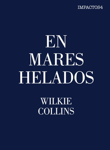 En Mares Helados . Collins Wilkie