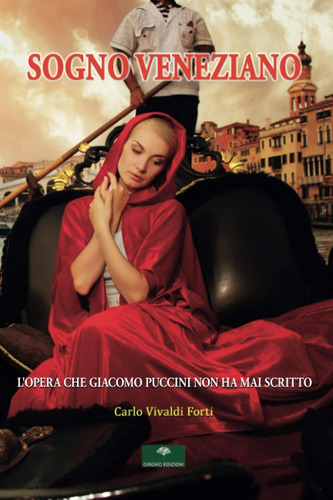 Libro: Sogno Veneziano: L Opera Che Giacomo Puccini Non Ha M