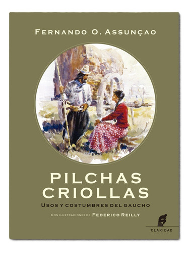 Pilchas Criollas Usos Y Costumbres De Gaucho Assuncao Reilly