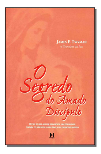 Libro Segredo Do Amado Discipulo O De Twyman James F Triom