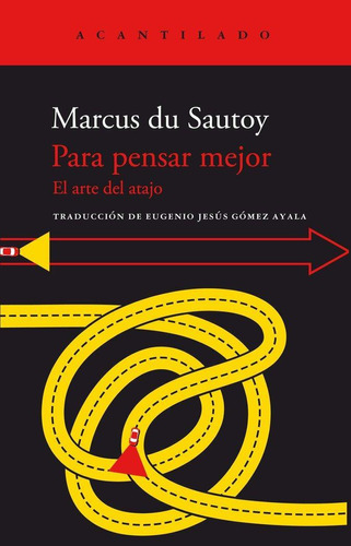 Libro: Para Pensar Mejor. Marcus Du Sautoy. Acantilado