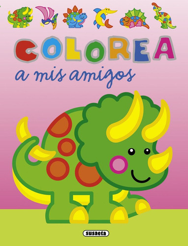 Colorea A Mis Amigos (libro Original)