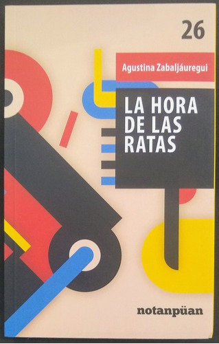 La Hora De Las Ratas - Agustina Zabaljauregui