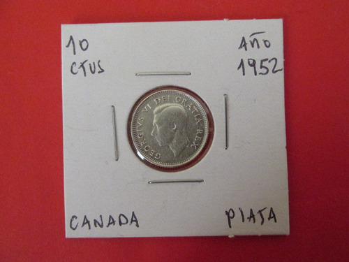 Antigua Moneda Canada 10  Centavos De Plata Año 1952