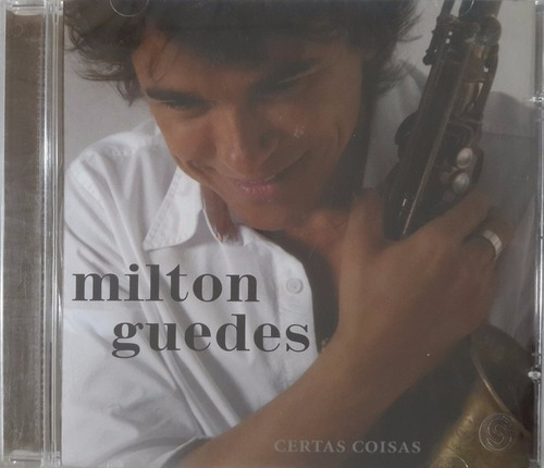 Cd Milton Guedes - Certas Coisas (+ Celso Fonseca) Orig Novo
