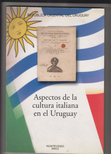 Aspectos De La Cultura Italiana En Uruguay Ensayos 2003 Raro