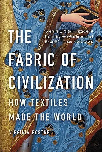 Book : The Fabric Of Civilization How Textiles Made The...