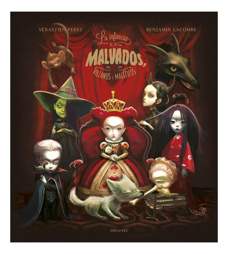 Infancia De Los Malvados, Villanos Y Maleficos, La, De Perez, Sebastien. Editorial Edelvives, Tapa Dura En Español, 2023