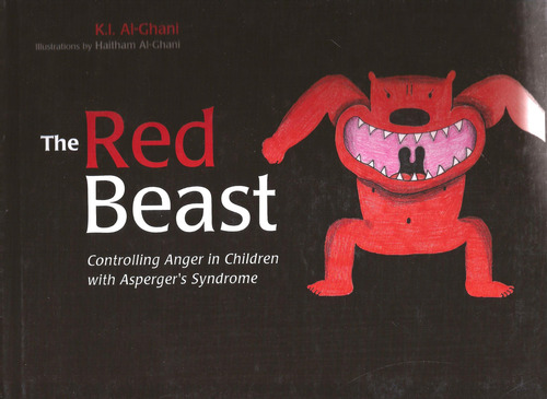 Red Beast,the: Controlling Anger In Children With Asperger - Al-ghani, Kay & Al-ghani, Haitham, De Al-ghani, Kay & Al-ghani, Haitham. Editorial Jessica Kingsley Publishers En Inglés, 2008