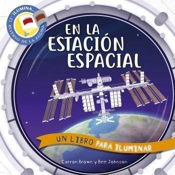 Libro: En La Estacion Espacial. Carron Brown#bee Johnson. No