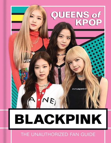 Libro: Blackpink: Queens Of K-pop