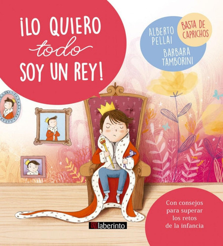 Libro: ¡lo Quiero Todo Soy Un Rey!. Pellai, Alberto/tamborin