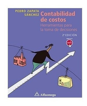 Libro Contabilidad De Costos 2° Ed. - Herramientas Para La T