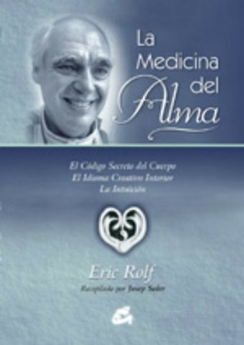 * Medicina Del Alma De Rolf Eric Gaia Ediciones