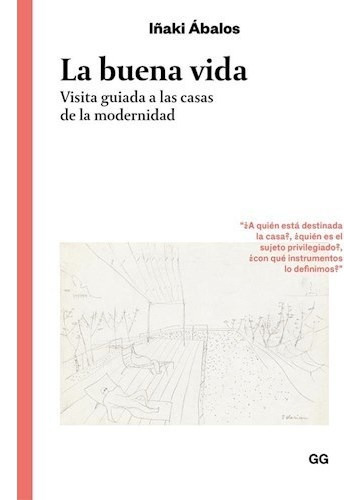 Buena Vida Visita Guiada A Las Casas De La Modernidad [2/ed
