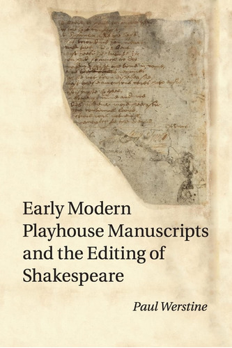 Libro: Early Modern Playhouse Manuscripts And The Editing Of