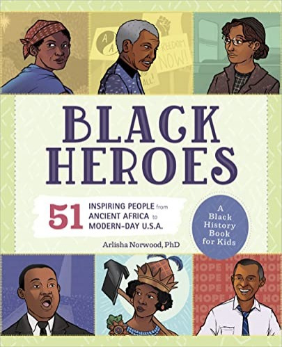 Black Heroes: Un Libro De Historia Negra, Inspirador Para Ni