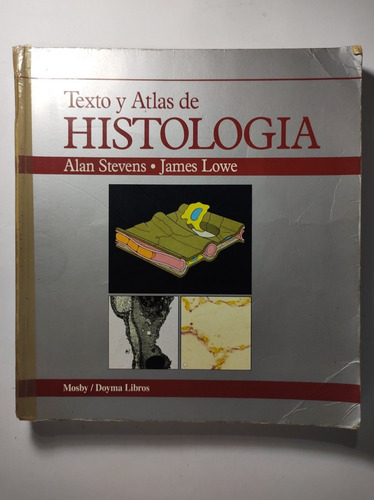 Texto Y Atlas De Histología , Stevens Y Lowe (Usado)