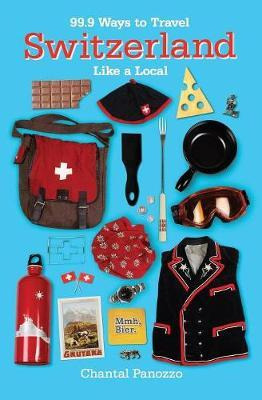 Libro 99.9 Ways To Travel Switzerland Like A Local - Chan...