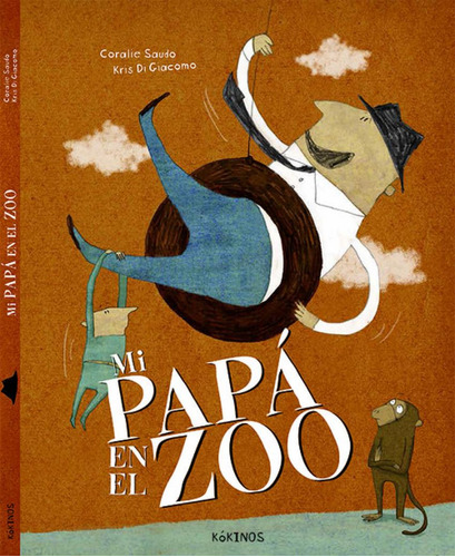 Libro: Mi Papá En El Zoo. Di Giacomo, Kris. Kokinos Editoria