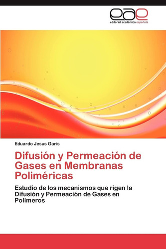 Libro Difusión Y Permeación De Gases En Membranas Polim Lcm7