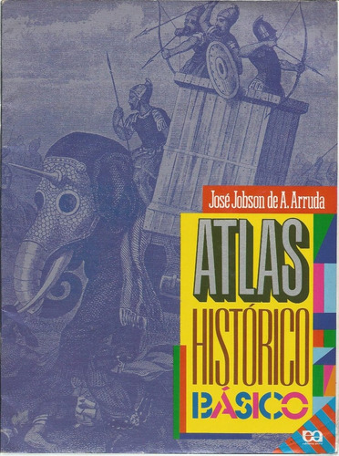 Atlas Histórico Básico, José Jobson De A. Arruda