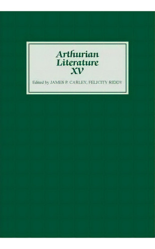 Arthurian Literature Xv, De James P. Carley. Editorial Boydell Brewer Ltd, Tapa Dura En Inglés