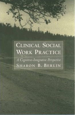 Clinical Social Work Practice - Sharon B. Berlin